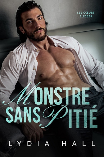 Les Cœurs Blessés, Tome 2 : Monstre sans pitié - Lydia Hall (2024)