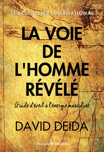 La voie de l'homme révélé - Guide d'éveil à l'énergie masculine -  David Deida (2023)