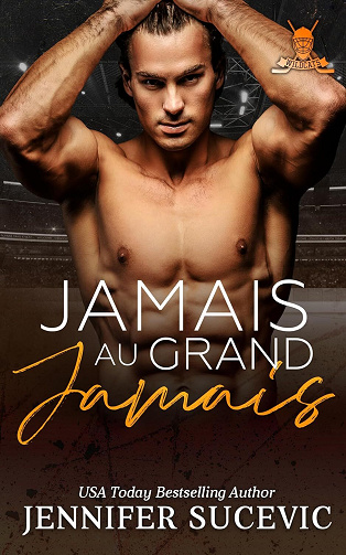 Jennifer Sucevic  - Jamais au grand jamais (Western Wildcats – Hockey t. 4) (2024)