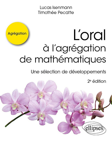 L'oral à l'agrégation de mathématiques - Lucas Isenmann, Timothée Pecatte (2024)