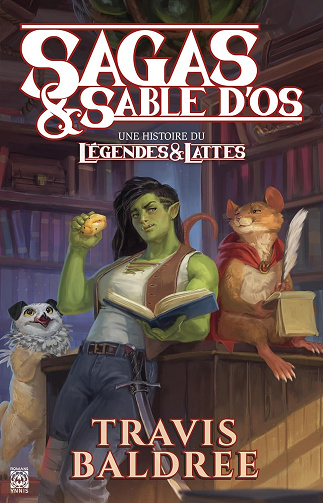 Sagas & sable d'os: Une histoire du Légendes & Lattes -  Travis Baldree (2024)
