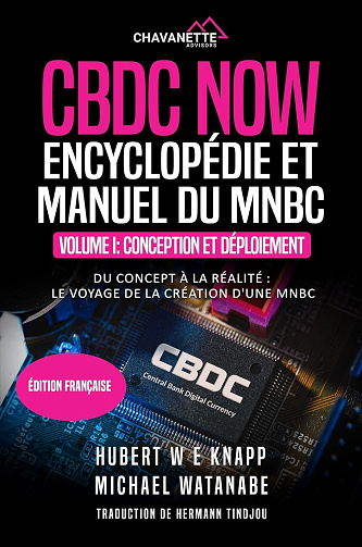 Hubert W E Knapp, Michael Watanabe - CBDC NOW - ENCYCLOPÉDIE ET MANUEL DU MNBC (2024)