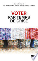 Philippe Aldrin, Eric Agrikoliansky, Sandrine Lévêque - Voter par temps de crise (2021)