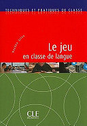 Haydée Silva, Dominique Abry - Le jeu en classe de langue (2008)