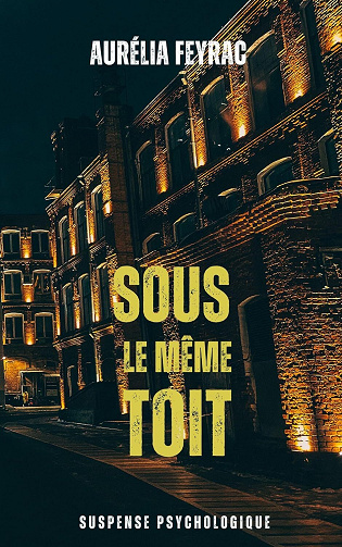 Sous le même Toit - Aurélia Feyrac (2024)