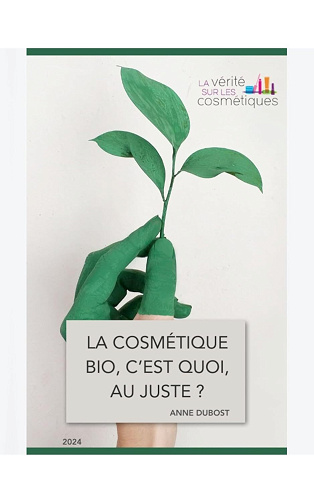 Anne Dubost - La Cosmétique bio, c'est quoi au juste ? (2024)