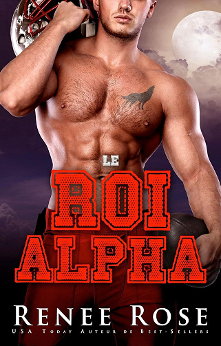 Lycée Wolf Ridge, Tome 4 : Le Roi Alpha - Renée Rose (2024)