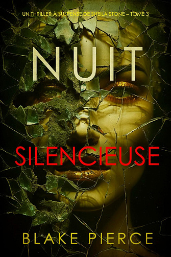 Sheila Stone, Tome 3 : Nuit Silencieuse - Blake Pierce (2024)