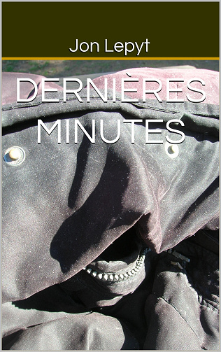 Dernières Minutes - Jon Lepyt (2024)
