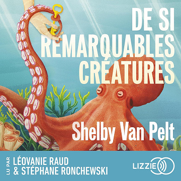 De si remarquables créatures - Shelby Van Pelt (2024)