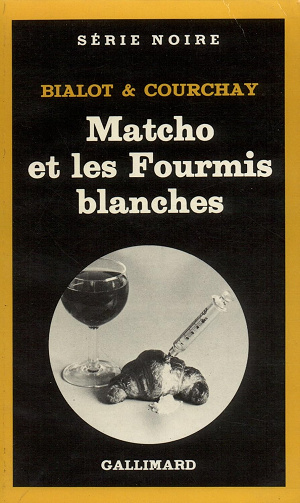 Matcho et les fourmis blanches - Joseph Bialot et Claude Courchay