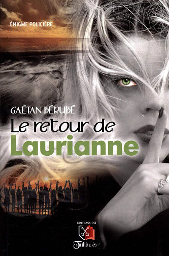 Le retour de Laurianne - Gaétan Bérubé