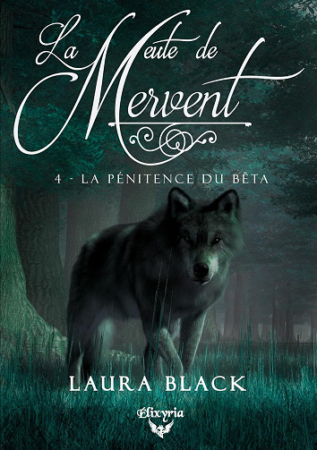 Laura Black - La meute de Mervent - 4 - La pénitence du bêta (2024)