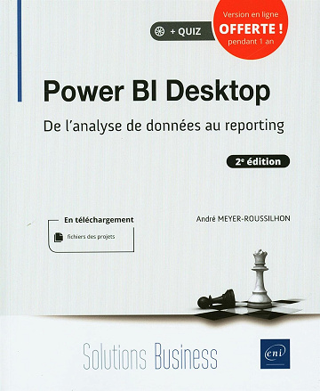 Power BI Desktop - De l'analyse de données au reporting (2e édition) - Power BI Desktop - De l'analyse de données au reporting (2e édition) (2021)