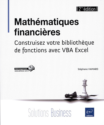 Mathématiques financières (2ème édition) - Construisez votre bibliothèque de fonctions avec VBA Excel -  Stéphane Hamard (2012)