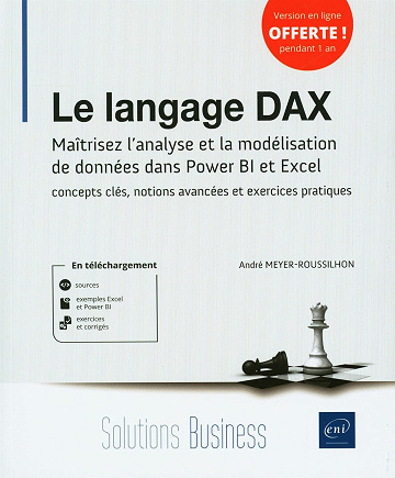 Le langage DAX - Maîtrisez l’analyse et la modélisation de données dans Power BI et Excel : concepts clés, notions avancées et exercices pratiques -  André Meyer-Roussilhon (2021)