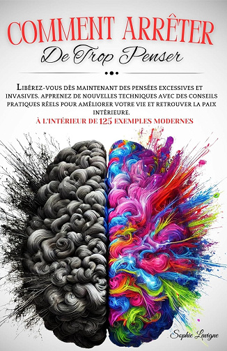 Sophie Lavigne - COMMENT ARRÊTER DE TROP PENSER (2024)