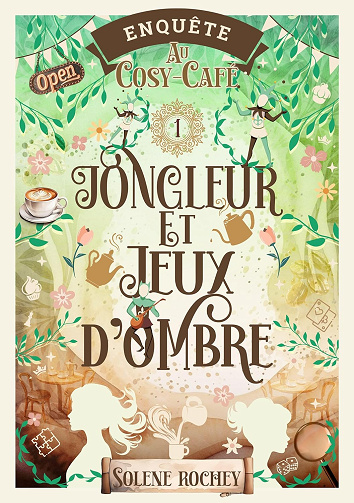 Jongleur et jeux d’ombre: Enquête au Cosy-Café -  Solène Rochey (2024)