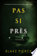 Blake Pierce - Pas si près (Un thriller à suspense de Rachel Blackwood – Tome 3) (2024)