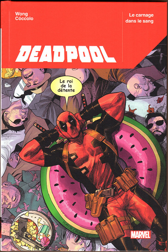 Deadpool (100% Marvel - 2023) - Tome 01 - Le carnage dans le sang (2023)