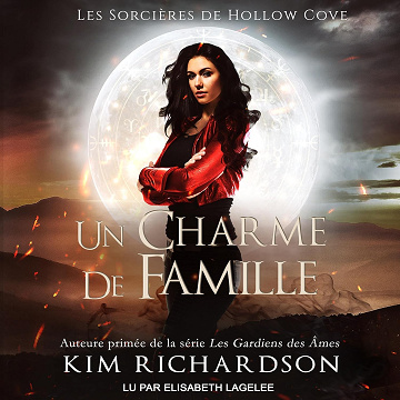 Un Charme de Famille: Les Sorcières de Hollow Cove, t. 6 - Kim Richardson (2024)