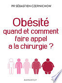 Sébastien Czernichow - Obésité quand et comment faire appel à la chirurgie (2018)