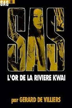 SAS 10 L'or de la rivière Kwai - Gérard de Villiers