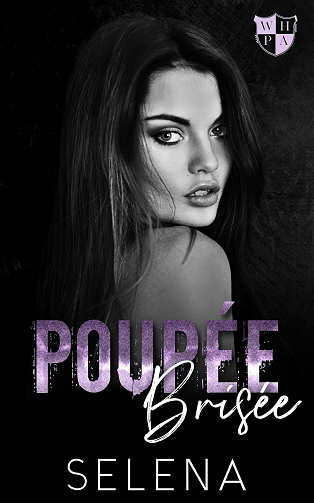 Poupée brisée (Willow Heights Academy: L’Exil t. 4) - Selena et Valentin Translation (2024)