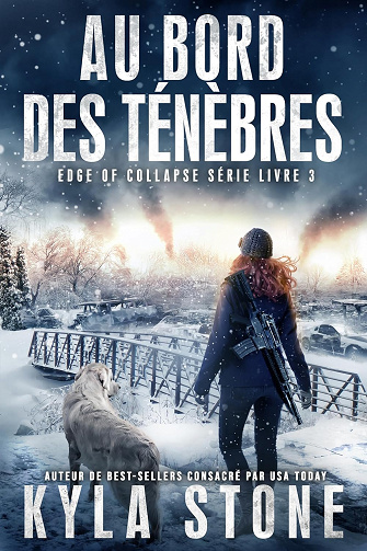 Au bord des ténèbres : Thriller Post-Apocalyptique (Série Edge of Collapse t. 3) -  Kyla Stone (2024)