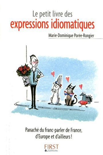 Le petit livre des expressions idiomatiques - Marie-Dominique Porée (2009)
