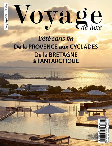 Voyage de Luxe N°99 - Juillet-Septembre 2024