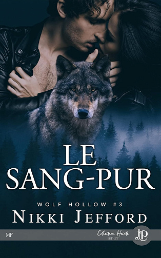 Nikki Jefford - Le Sang-Pur: Wolf Hollow #3 (2024)
