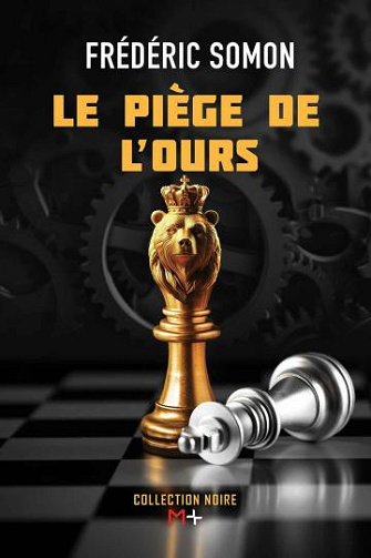 Le piège de l'ours - Frédéric Somon (2024)