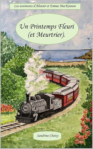 Un printemps fleuri (et meurtrier).: (Les aventures d'Alistair et Emma MacKinnon) -  Sandrine Choisy (2023)