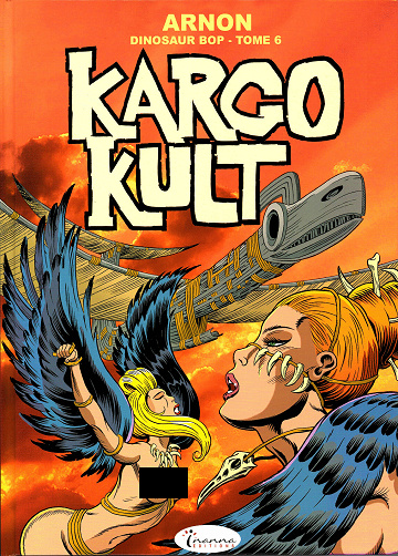 Dinosaur Bop - Tome 06 - Kargo Kult