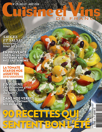 Cuisine et Vins de France N°219 – Juillet-Août 2024