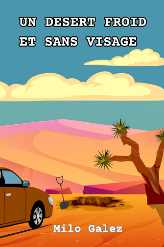 Un desert froid et sans visage -  Milo Galez (2024)
