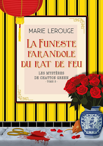 La funeste farandole du rat de feu (Les Mystères de Chatton Green t. 3) -  Marie Lerouge (2024)