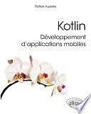 Patrick Auxerre - Kotlin, développement d’applications mobiles (2020)