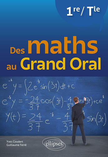 Des maths au grand oral 1re/Tle -  Yves Coudert (2023)