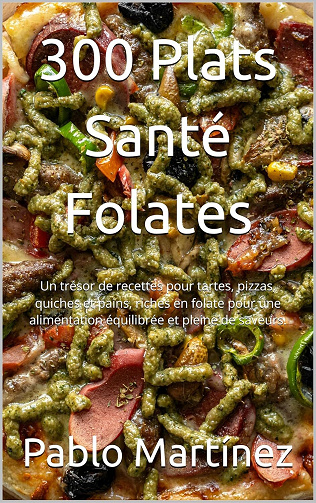 Pablo Martínez, Adam Thomas - 300 Plats Santé Folates (2024)