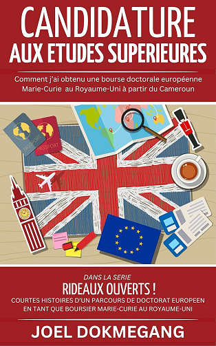 Joel Dokmegang - Candidature aux études de troisième cycle: Comment j’ai obtenu une bourse doctorale européenne au Royaume-Uni à partir du Cameroun, en Afrique (2024)