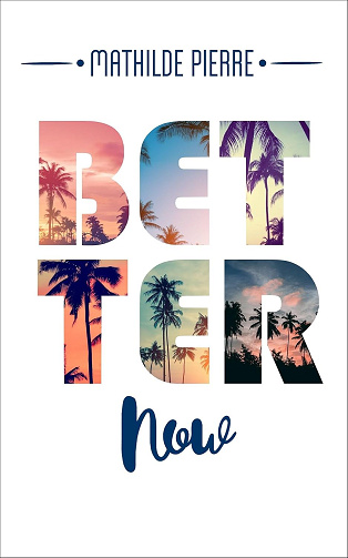 Better Now -  Mathilde Pierre (2024)