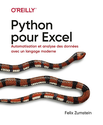 Python pour Excel, Automatisation et analyse des données dans un environnement moderne - collection O'Reilly: Automatisation et analyse des données dans un environnement moderne -  Felix Zumstein (2021)