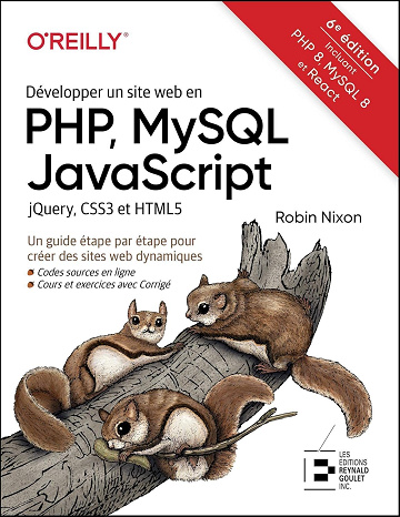 Développer un site web en PHP, MySQL JavaScript jQuery, CSS3 et HTML5: Un guide étape par étape pour créer des sites web dynamiques -  Robin Nixon (2022)