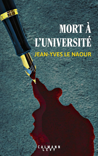 Mort à l'université -  Jean-Yves Le Naour (2024)
