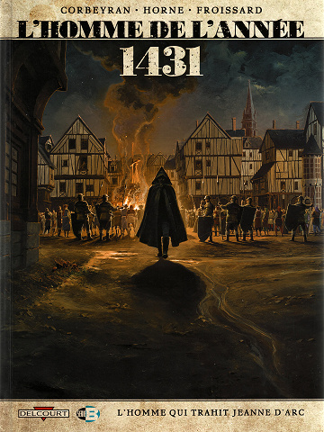 L'Homme De L'Année - Tome 02 - 1431 - L'Homme Qui Trahit Jeanne D'Arc