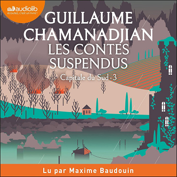 Les Contes suspendus: Capitale du Sud 3 - Guillaume Chamanadjian (2024)