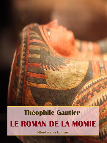 Théophile Gautier - Le Roman de la momie (2024)