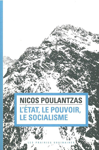 L'Etat, le pouvoir, le socialisme -  Nicos Poulantzas (2013)